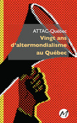 Nouveau en librairies : « Vingt ans d'altermondialisme au Québec »