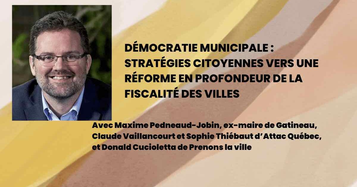 Lien vers Démocratie municipale : Stratégies citoyennes vers une réforme en profondeur de la fiscalité des villes